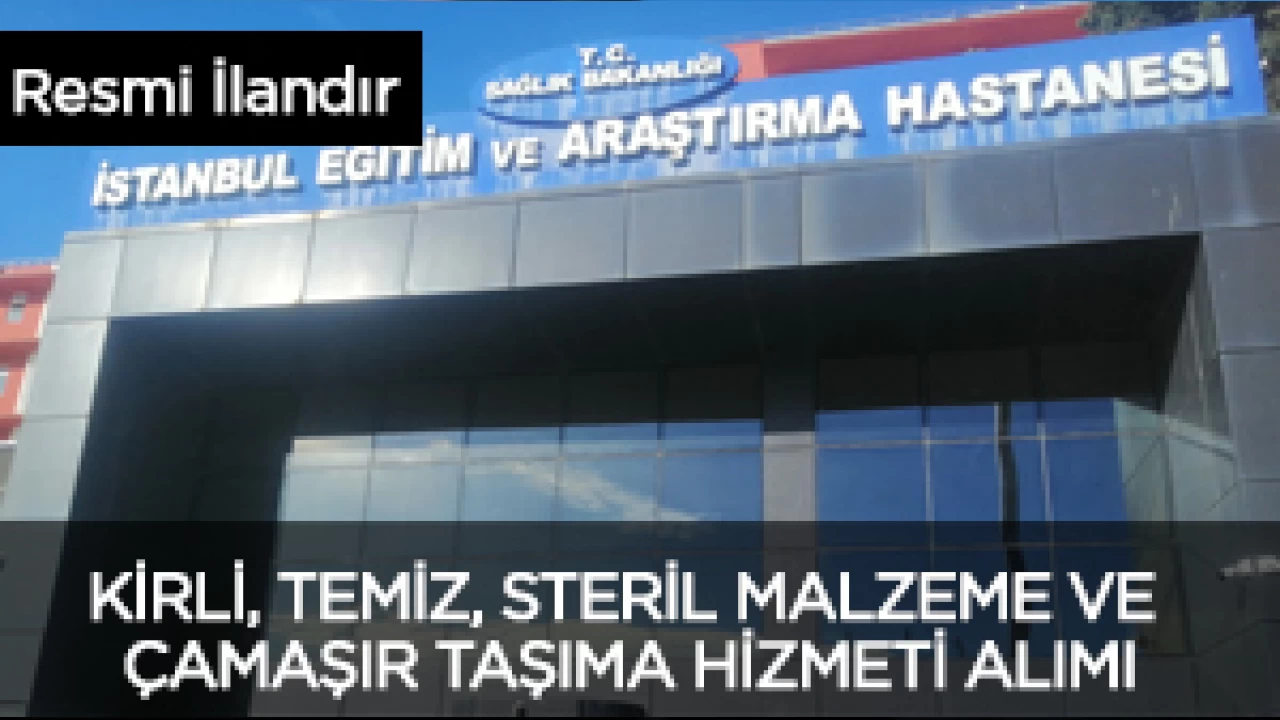 İSTANBUL EĞİTİM VE ARAŞTIRMA HASTANESİ’NDE NELER OLUYOR?