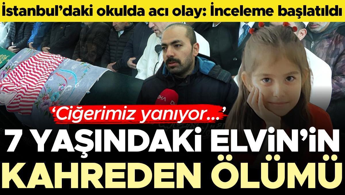 İstanbul'daki okulda kahreden olay: 7 yaşındaki Elvin hayatını kaybetti... Milli Eğitim inceleme başlattı - Hürriyet