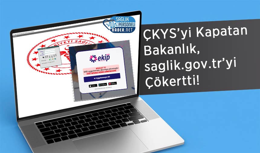 Sağlık Bakanlığı ÇKYS’yi Kapattı, saglik.gov.tr’yi Çökertti!