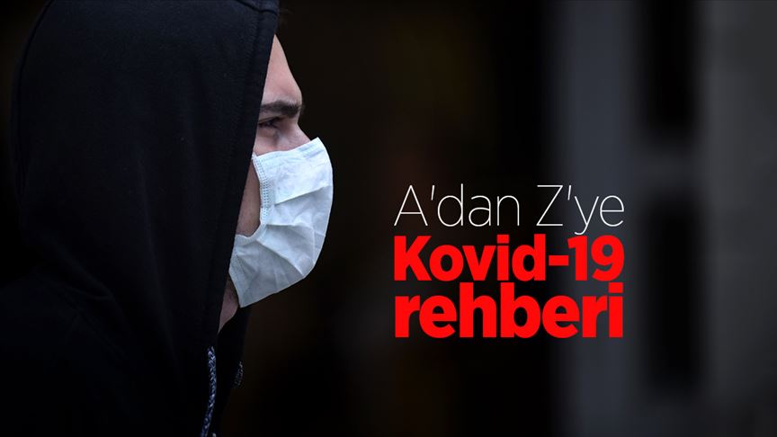 A’dan Z’ye Kovid-19 Rehberi: Anadolu Ajansı