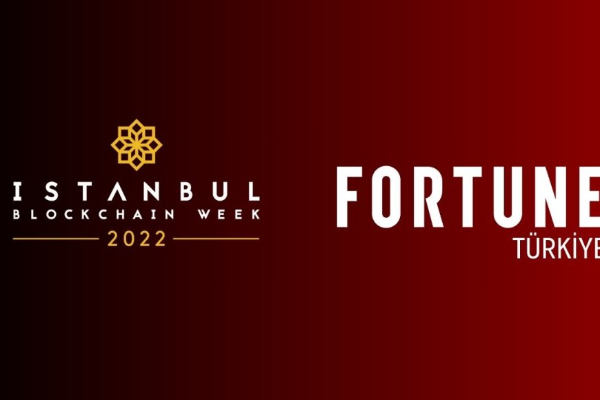 Fortune Turkey, İstanbul Blokzincir Haftası 2024 için Stratejik Medya Ortağı Olarak Seçildi – N24